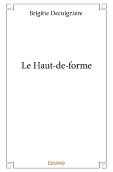 Paperback Le Haut-de-forme [French] Book