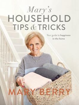 Hardcover Mary's Household Tips & Tricks: Your Guide to Happiness in the Home Book