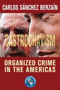 Paperback Castrochavism: Organized crime in the Americas Book