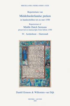Repertorium of Middle Dutch Sermons Preserved in Manuscripts from Before 1550 / Repertorium Van Middelnederlandse Preken in Handschriften Tot En Met 1