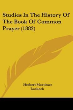 Paperback Studies In The History Of The Book Of Common Prayer (1882) Book