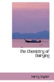 Hardcover The Chemistry of Dairying Book