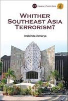 Hardcover Whither Southeast Asia Terrorism? Book