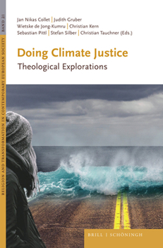 Hardcover Doing Climate Justice: Theological Explorations Book