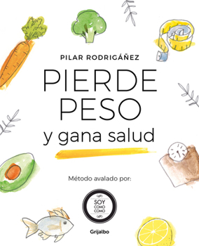 Paperback Pierde Peso Y Gana Salud / Lose Weight and Gain Health [Spanish] Book