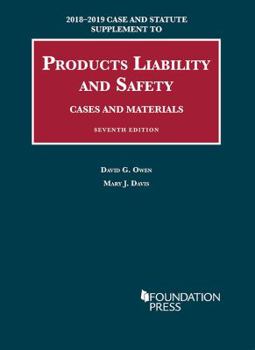 Paperback Products Liability and Safety, Cases and Materials, 7th, 2018-2019 Case and Statute Supplement (University Casebook Series) Book