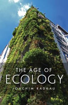 Hardcover The Age of Ecology: A Global History Book