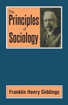The Principles of Sociology; an Analysis of the Phenomena of Association and of Social Organization