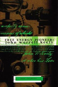 Paperback Free Energy Pioneer: John Worrell Keely Book