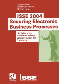 Paperback ISSE 2004 -- Securing Electronic Business Processes: Highlights of the Information Security Solutions Europe 2004 Conference Book