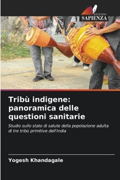 Tribù indigene: panoramica delle questioni sanitarie (Italian Edition)