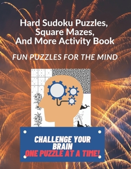 Paperback Hard Sudoku Puzzles, Square Mazes, and More Activity Book: Fun Puzzles for the Mind [Large Print] Book