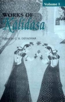 Hardcover Works of Kalidasa, Volume 1: Three Plays: Abhijnana Sakuntalam, Vikramorvasiyam, Malavikagnimitram Deluxe 2006 REPRINT EDITION Book