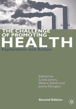 Paperback The Challenge of Promoting Health: Exploration and Action Book