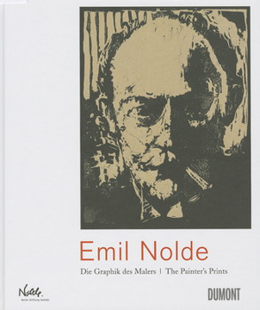 Hardcover Emil Nolde: The Painter's Prints Book