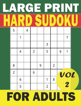 Paperback Large Print HARD Sudoku for Adults -vol 2: 100 challenging puzzles with Solutions Perfectly Improve Brain Book
