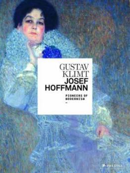 Hardcover Gustav Klimt/Josef Hoffmann: Pioneers of Modernism Book