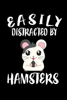 Paperback Easily Distracted By Hamsters: Animal Nature Collection Book