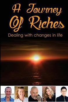 Paperback A Journey Of Riches: Dealing with changes in life Book