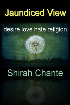 Paperback Jaundiced View: Desire Love Hate Religion Book