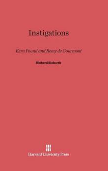 Hardcover Instigations: Ezra Pound and Remy de Gourmont Book