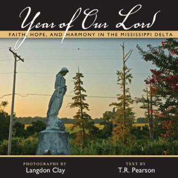 Paperback Year of Our Lord: Faith, Hope and Harmony in the Mississippi Delta Book