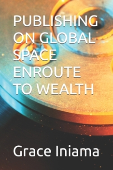 Paperback Publishing on Global Space Enroute to Wealth Book
