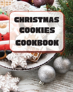 Paperback Christmas Cookies Cookbook: Unique Recipes to Bake for the Holidays Book