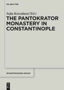 Hardcover The Pantokrator Monastery in Constantinople [Greek, Ancient (To 1453)] Book
