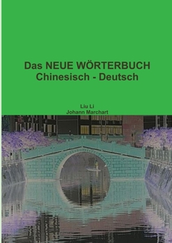 Paperback Das NEUE WÖRTERBUCH Chinesisch - Deutsch [German] Book