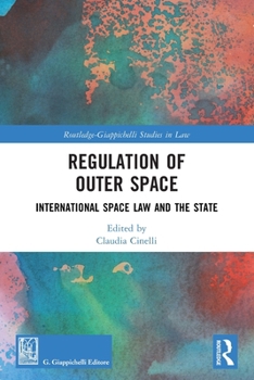 Paperback Regulation of Outer Space: International Space Law and the State Book