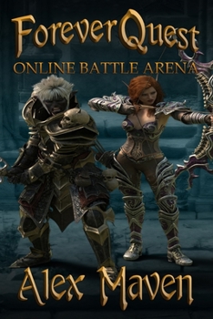 Paperback ForeverQuest: Online Battle Arena - A LitRPG Novel Book