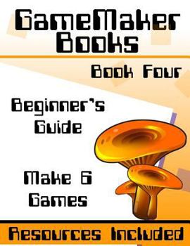 Paperback Gamemaker Studio Book - A Beginner's Guide to Gamemaker Studio Book
