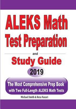 Paperback ALEKS Math Test Preparation and study guide: The Most Comprehensive Prep Book with Two Full-Length ALEKS Math Tests Book