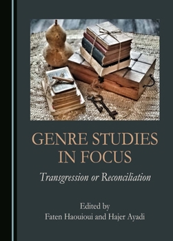 Hardcover Genre Studies in Focus: Transgression or Reconciliation Book