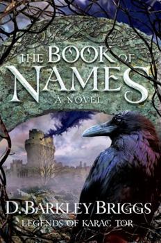 The Book of Names - Book #1 of the Legends of Karac Tor