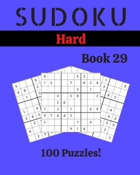Paperback Sudoku Hard Book 29: 100 Sudoku for Adults - Large Print - Hard Difficulty - Solutions at the End - 8'' x 10'' [Large Print] Book