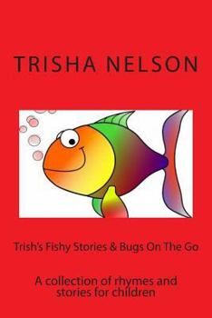 Paperback Trish's Fishy stories & Bugs on The Go Book