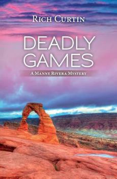 Paperback Deadly Games: A Manny Rivera Mystery Book