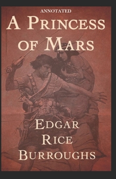 Paperback A Princess of Mars (Annotated) Book
