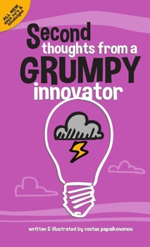 Paperback Second Thoughts From A Grumpy Innovator Book