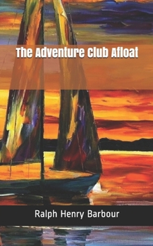 The Adventure Club Afloat - Book #1 of the Adventure Club