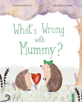 Paperback What's Wrong with Mummy? Book