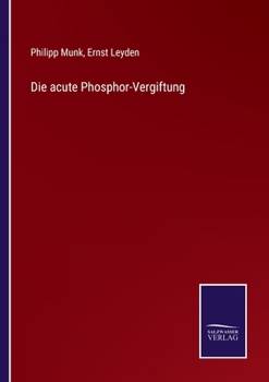 Paperback Die acute Phosphor-Vergiftung [German] Book