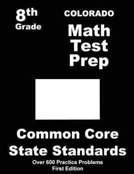 Paperback Colorado 8th Grade Math Test Prep: Common Core Learning Standards Book