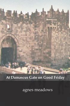 Paperback At Damascus Gate on Good Friday Book