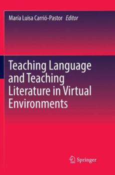Paperback Teaching Language and Teaching Literature in Virtual Environments Book