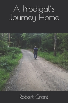 Paperback A Prodigal's Journey Home Book