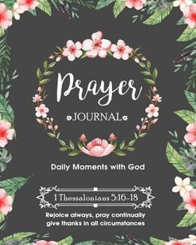 Paperback Prayer Journal: Christian Bible Study Journal & Daily Devotional to Record Prayer Requests, Testimonies, Daily Bible Scripture Verses, Book