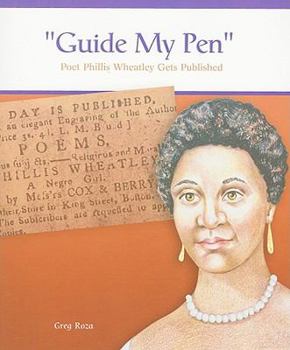 Paperback Guide My Pen: Poet Phillis Wheatley Gets Published Book